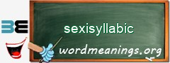 WordMeaning blackboard for sexisyllabic